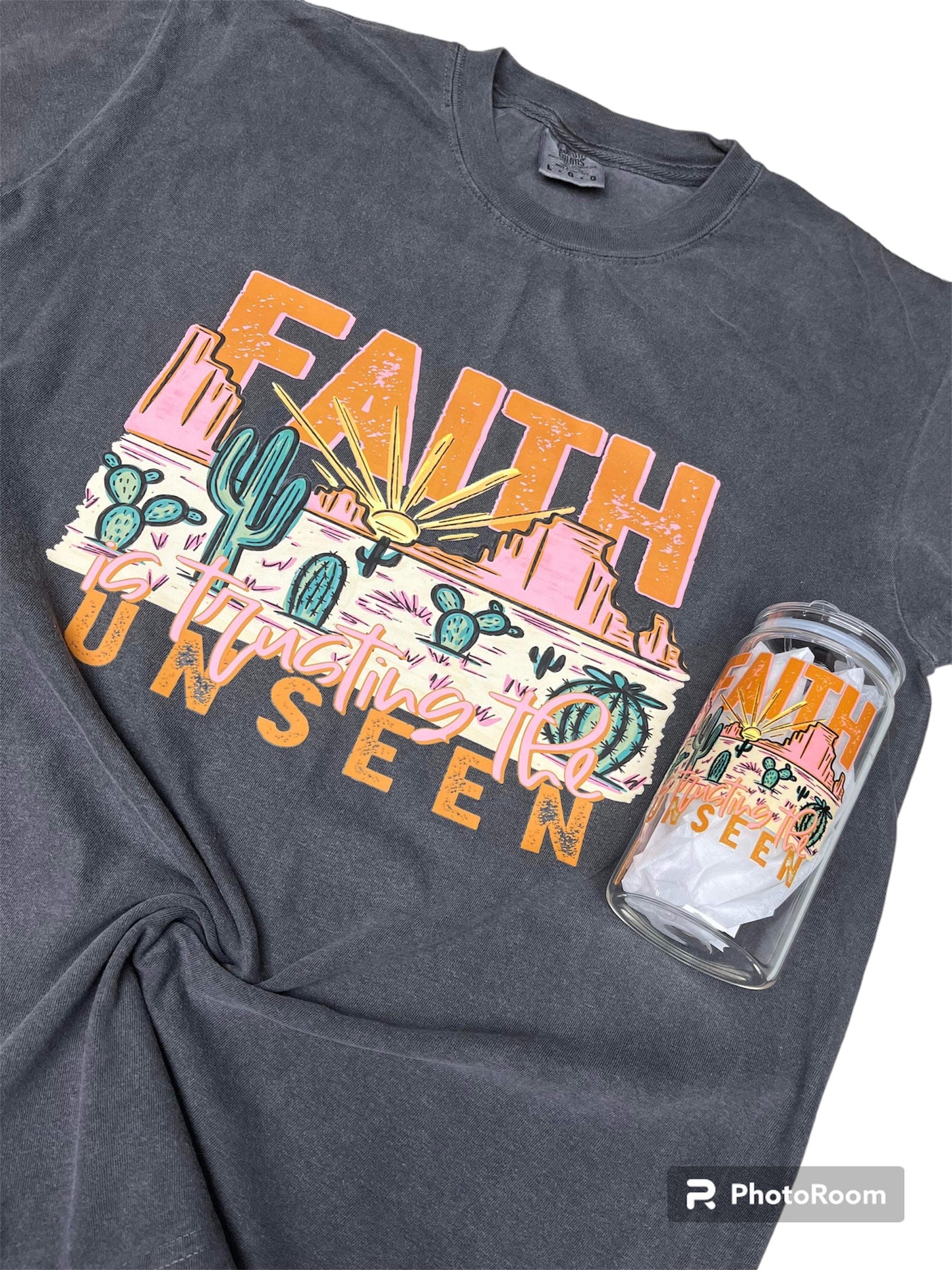 Faith is Trusting the Unseen Shirt
