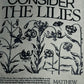 Consider the Lillies T Shirt