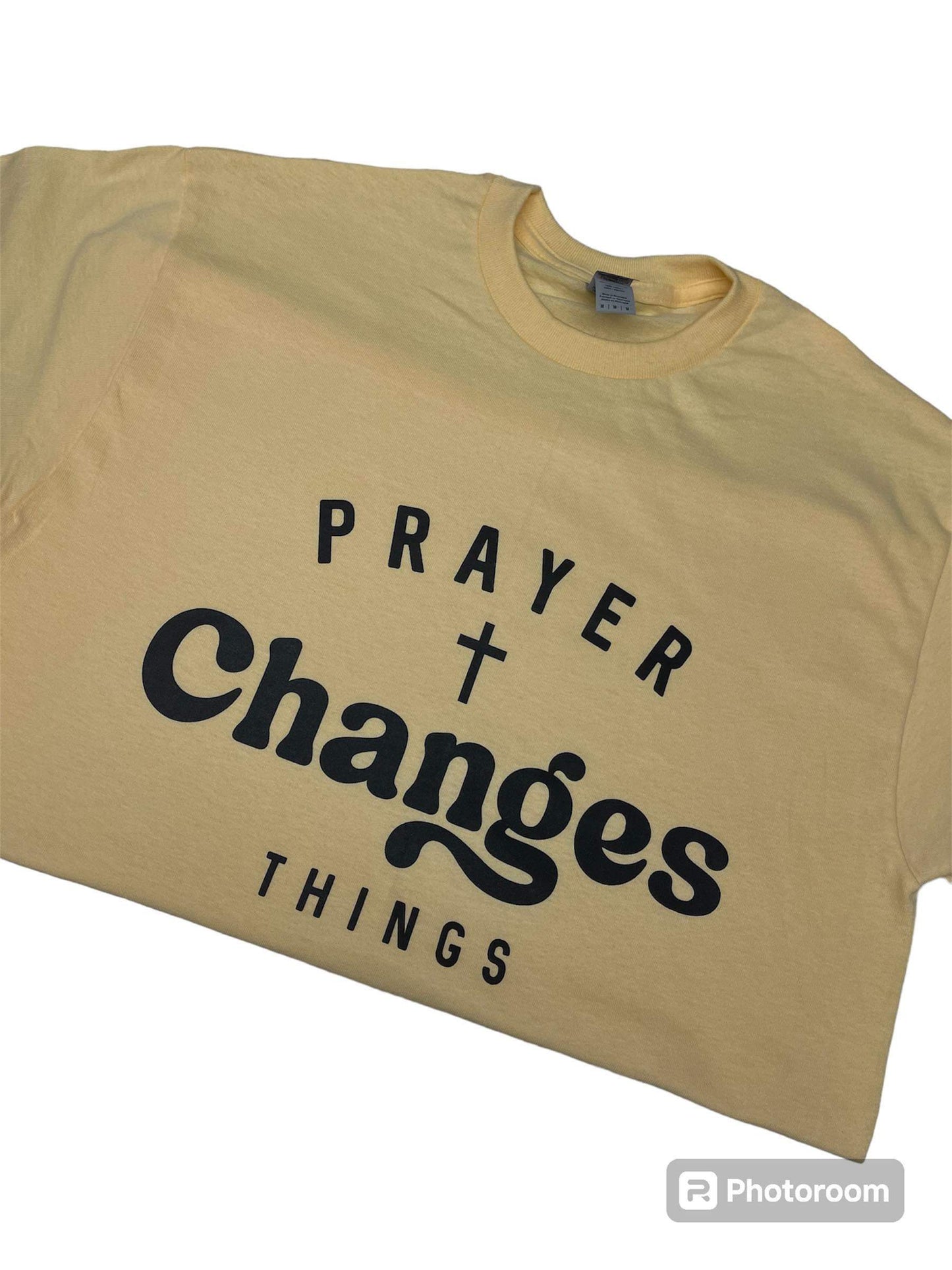 Prayer Changes Things T Shirt